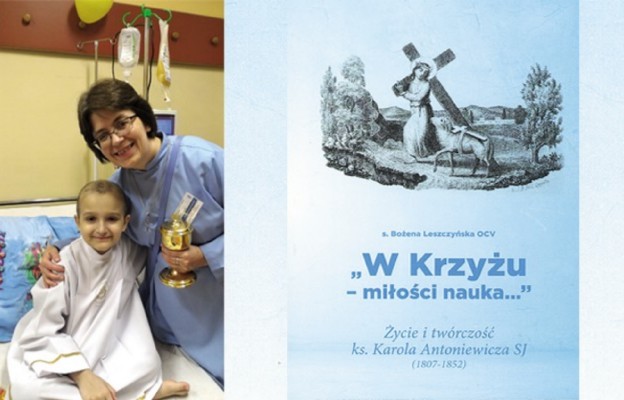 S. Bożena Leszczyńska OCV
i Marcinek, którego Bóg
powołał do Nieba 3 maja 2017 r.
Mama Marcinka w podziękowaniu
za książkę napisała,
że jest ona „bardzo potrzebna
w niesieniu własnego krzyża”