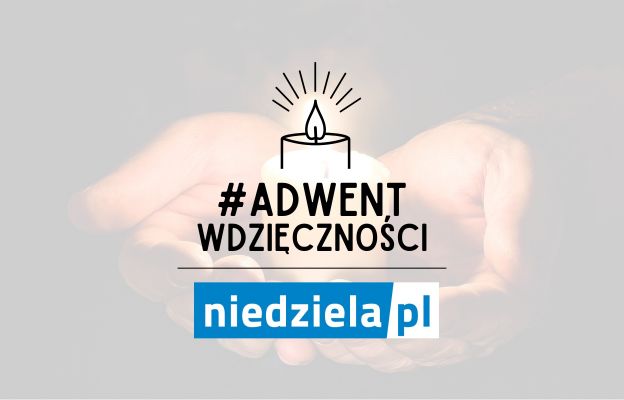 #AdwentWdzięczności: rozpal w sobie światło - dziękując Bogu!