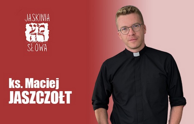 Jaskinia Słowa (II niedziela Wielkiego Postu)