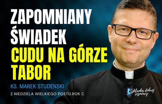 Zapomniany świadek cudu na Górze Tabor