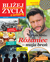 Dodatek: Blizej Życia z Wiarą