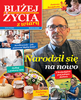 Dodatek: Blizej Życia z Wiarą